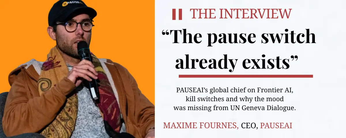 Maxime Fournes, global CEO of PauseAI, speaking into a microphone beside the headline The pause switch already exists.